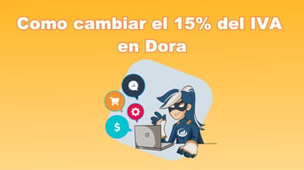 Como cambiar el 15% del IVA en Dora